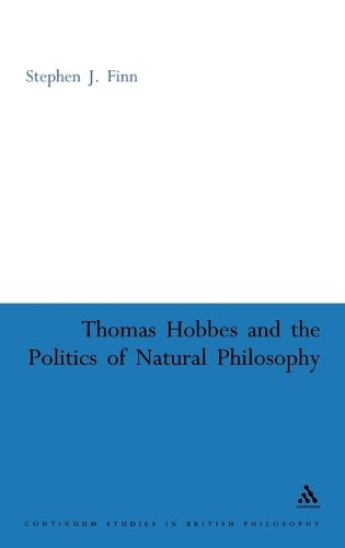 Thomas Hobbes and the Politics of Natural Philosophy