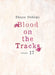 Blood on the Tracks 17