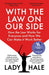 With the Law on Our Side