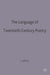 The Language of Twentieth Century Poetry