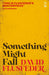 Something Might Fall