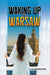 Waking up in Warsaw