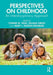Perspectives on Childhood