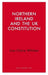 Northern Ireland and the UK Constitution