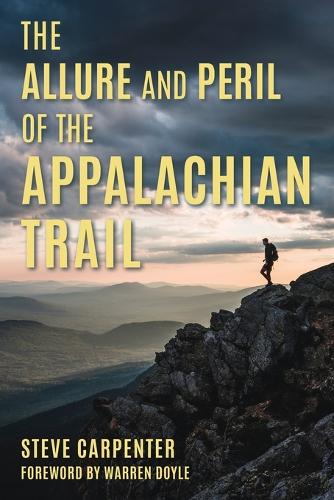 The Allure and Peril of the Appalachian Trail