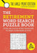 The Retirement Word Search Puzzle Book