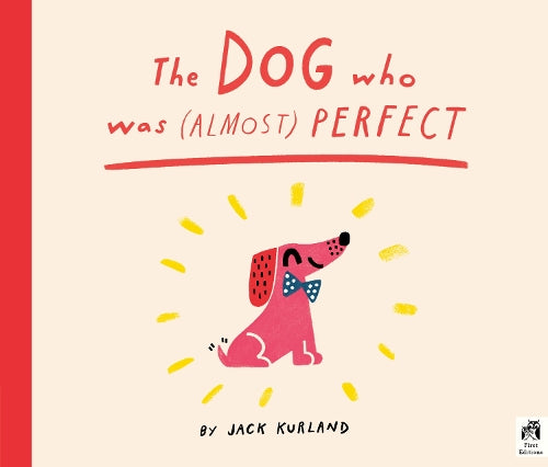 The Dog Who Was (Almost) Perfect