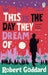 This is the Day They Dream Of