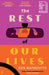 The Rest of Our Lives