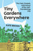 Tiny Gardens Everywhere