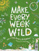 Make Every Week Wild