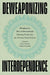 Deweaponizing Interdependence