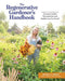 The Regenerative Gardener's Handbook