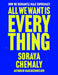 All We Want Is Everything