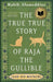 The True True Story of Raja the Gullible (and His Mother)