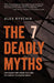 The 7 Deadly Myths
