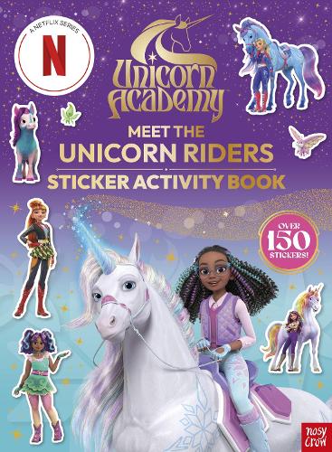 Unicorn Academy: Meet the Unicorn Riders: Sticker Activity Book