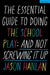 The Essential Guide to Doing the School Play