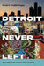Detroit Never Left