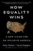 How Equality Wins