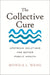 The Collective Cure