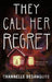 They Call Her Regret