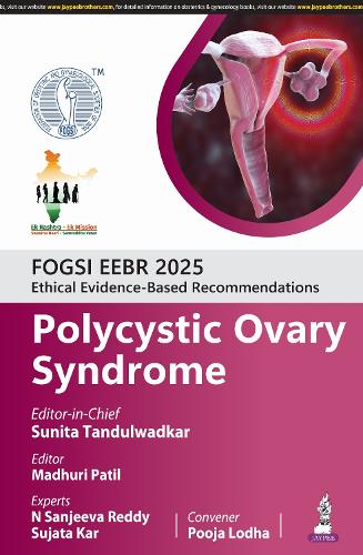 FOGSI EEBR 2025: Ethical Evidence-Based Recommendations: Polycystic Ovary Syndrome