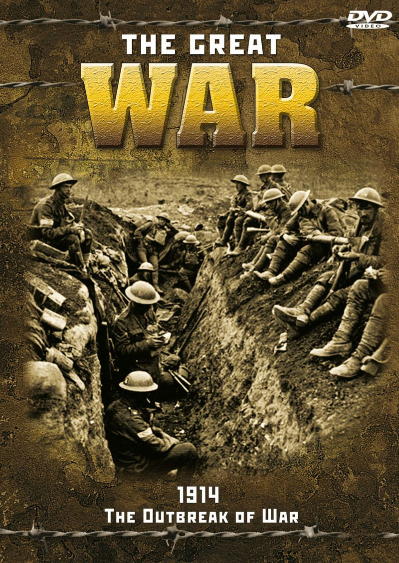 The Great War: 1914 - The Outbreak of War
