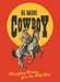 Be More Cowboy