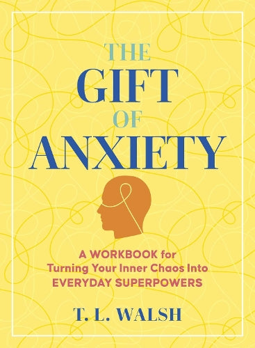 The  Gift of Anxiety