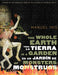 The Whole Earth Is a Garden of Monsters / Toda La Tierra Es Un Jardín De Monstruos
