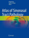 Atlas of Sinonasal Tract Pathology