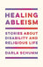 Healing Ableism