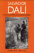 Salvador Dalí, or the Art of Spitting on Your Mother's Portrait