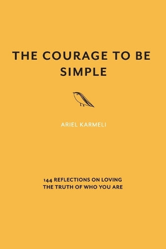 The Courage to Be Simple