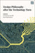 Design Philosophy after the Technology Turn