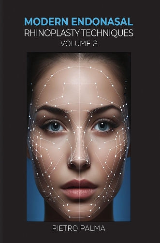Modern Endonasal Rhinoplasty Techniques – Volume 2