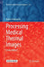 Processing Medical Thermal Images