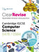 ClearRevise Cambridge IGCSE Computer Science 0478/0984