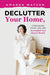 Declutter Your Home, Streamline Your Life, and Accomplish Your Dream Lifestyle