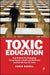 Toxic Education