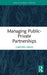 Managing Public-Private Partnerships