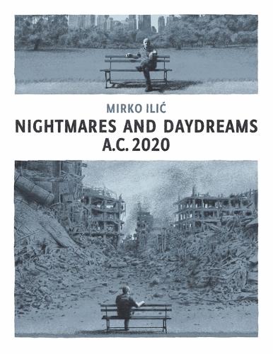 Nightmares and Daydreams: A.C. 2020