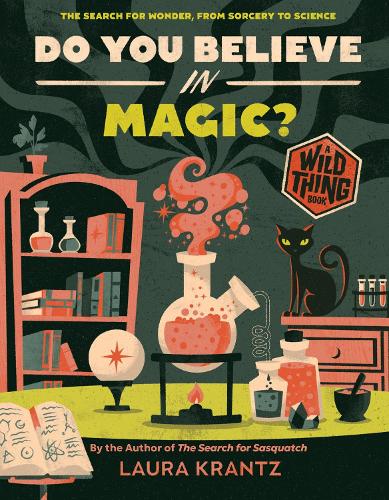 Do You Believe In Magic? (A Wild Thing Book)