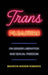 Trans Pleasure