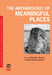 The Archaeology of Meaningful Places