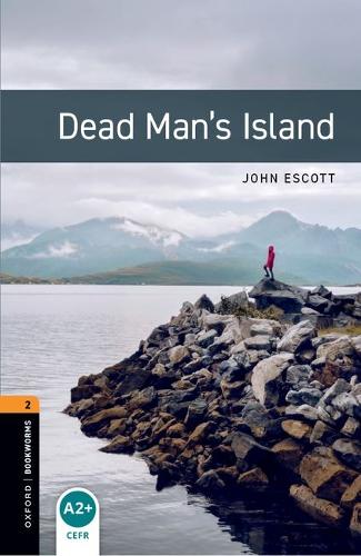 Oxford Bookworms Library: Level 2: Dead Man's Island audio pack