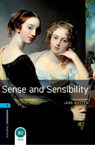Oxford Bookworms Library: Level 5: Sense and Sensibility