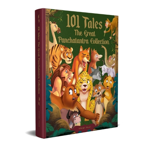 101 Tales The Great Panchatantra Collection: Collection of Witty Moral Stories For Kids For Personality Development (Hardback) (Classic Tales From India