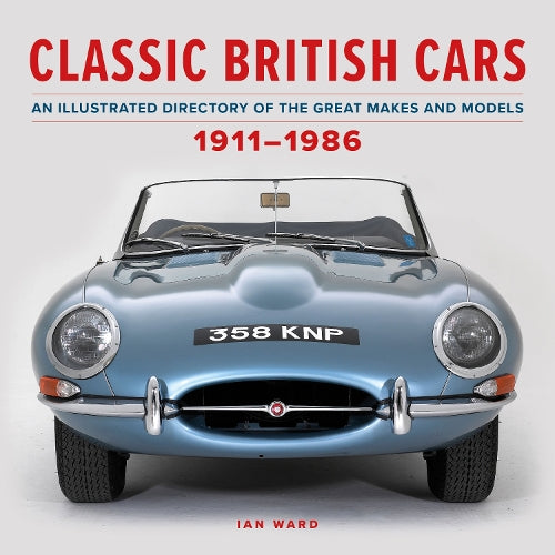 Classic British Cars 1911–1986